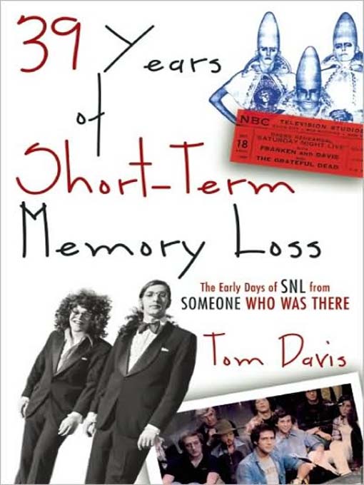 Title details for Thirty-Nine Years of Short-Term Memory Loss by Tom Davis - Available